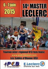 14ème Master Leclerc, tournoi de basket U13. Du 6 au 7 juin 2015 à Les-Sables-d'Olonne. Vendee. 